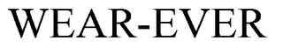 WEAR-EVER