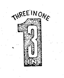 THREE IN ONE 3 IN 1