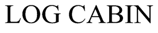 LOG CABIN