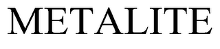 METALITE