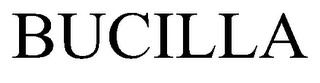 BUCILLA