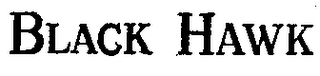 BLACK HAWK