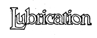 LUBRICATION