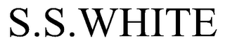 S.S.WHITE