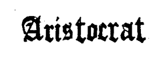 ARISTOCRAT