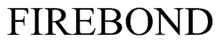 FIREBOND