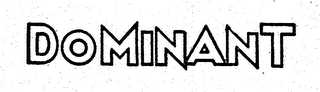DOMINANT