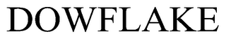 DOWFLAKE