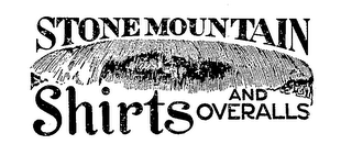 STONE MOUNTAIN SHIRTS AND OVERALLS