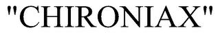 "CHIRONIAX"