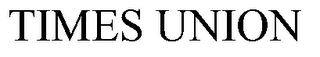 TIMES UNION