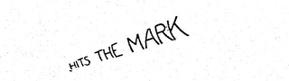 HITS THE MARK