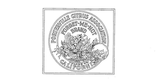 FORGET-ME-NOT BRAND PORTERVILLE CITRUS ASSOCIATION GROWN AND PACKED IN TULARE CO. CALIFORNIA