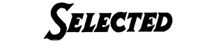 SELECTED