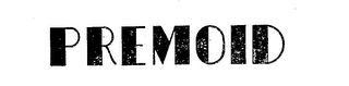 PREMOID