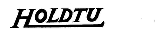 HOLDTU
