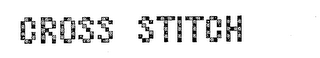 CROSS STITCH