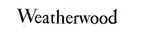 WEATHERWOOD