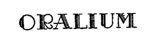 ORALIUM