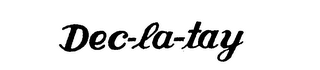 DEC-LA-TAY