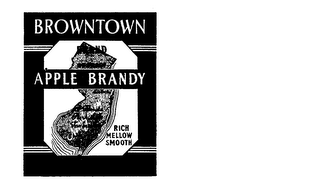 BROWNTOWN APPLE BRANDY RICH MELLOW SMOOTH BRAND