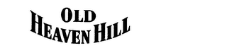 OLD HEAVEN HILL