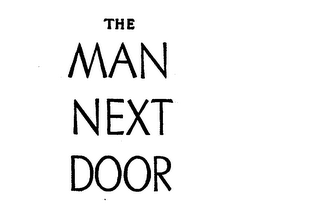 THE MAN NEXT DOOR