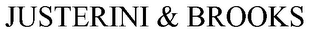 JUSTERINI & BROOKS