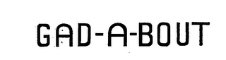 GAD-A BOUT