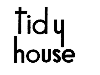 TIDY HOUSE