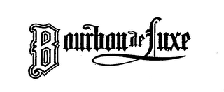 BOURBON DE LUXE