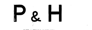 P & H