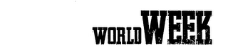 WORLD WEEK