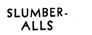 SLUMBER-ALLS