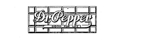 DR. PEPPER GOOD FOR LIFE!