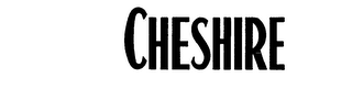 CHESHIRE