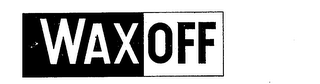 WAXOFF