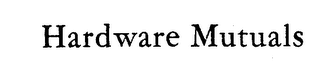HARDWARE MUTUALS