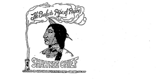 SHAWNEE CHIEF THE BAKER'S PIPE OF PEACE