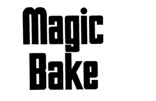 MAGIC BAKE
