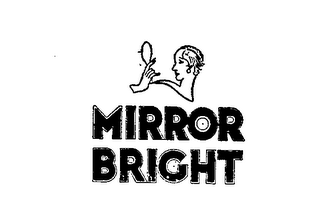 MIRROR BRIGHT