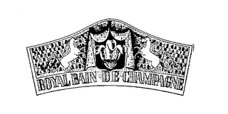 ROYAL BAIN DE CHAMPAGNE