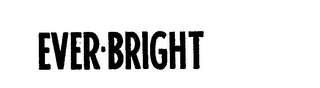 EVER-BRIGHT