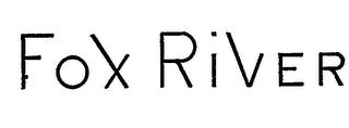 FOX RIVER