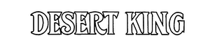 DESERT KING