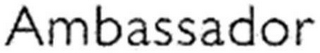 AMBASSADOR