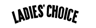 LADIES' CHOICE
