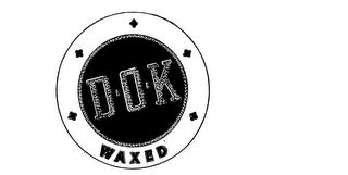 D-O-K WAXED