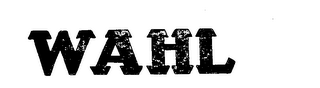 WAHL