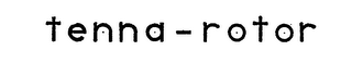 TENNA-ROTOR